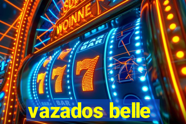 vazados belle